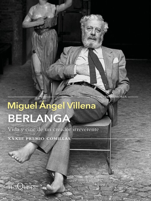 Title details for Berlanga. Vida y cine de un creador irreverente by Miguel Ángel Villena - Available